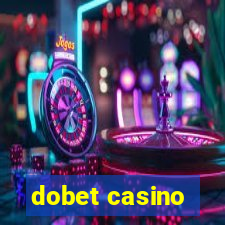 dobet casino